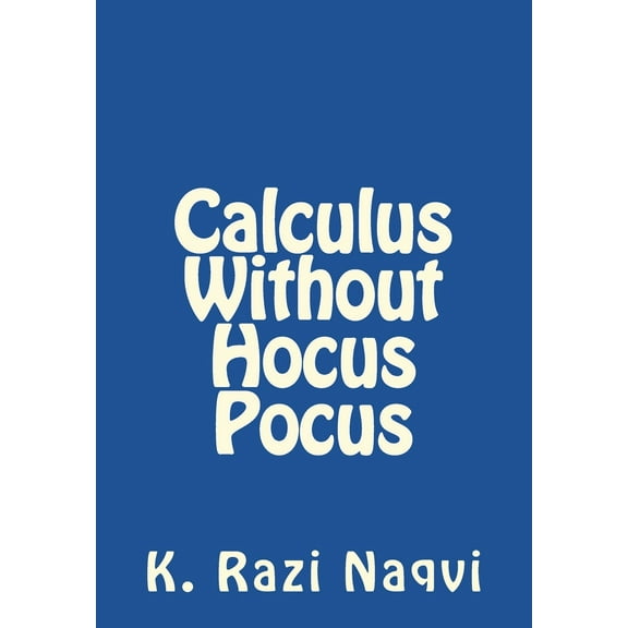 Calculus Without Hocus Pocus (Paperback)