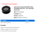 thumbnail image 2 of Alternator Accessory Belt Idler Pulley - Compatible with 2014 - 2017 Chevy SS 6.2L V8 2015 2016, 2 of 2