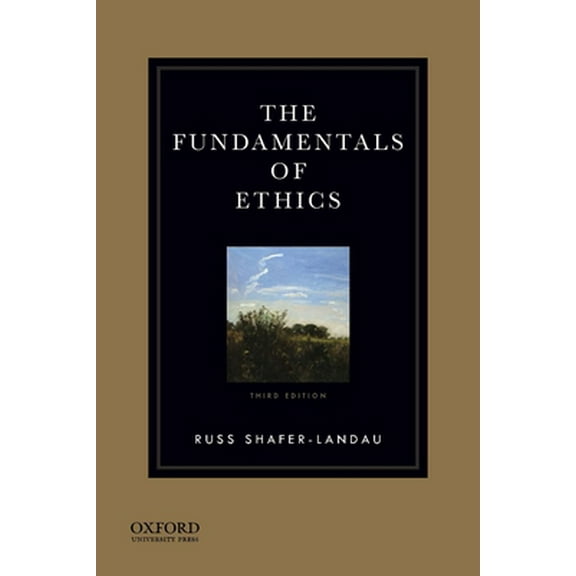 Pre-Owned The Fundamentals of Ethics (Paperback) 0199997233 9780199997237