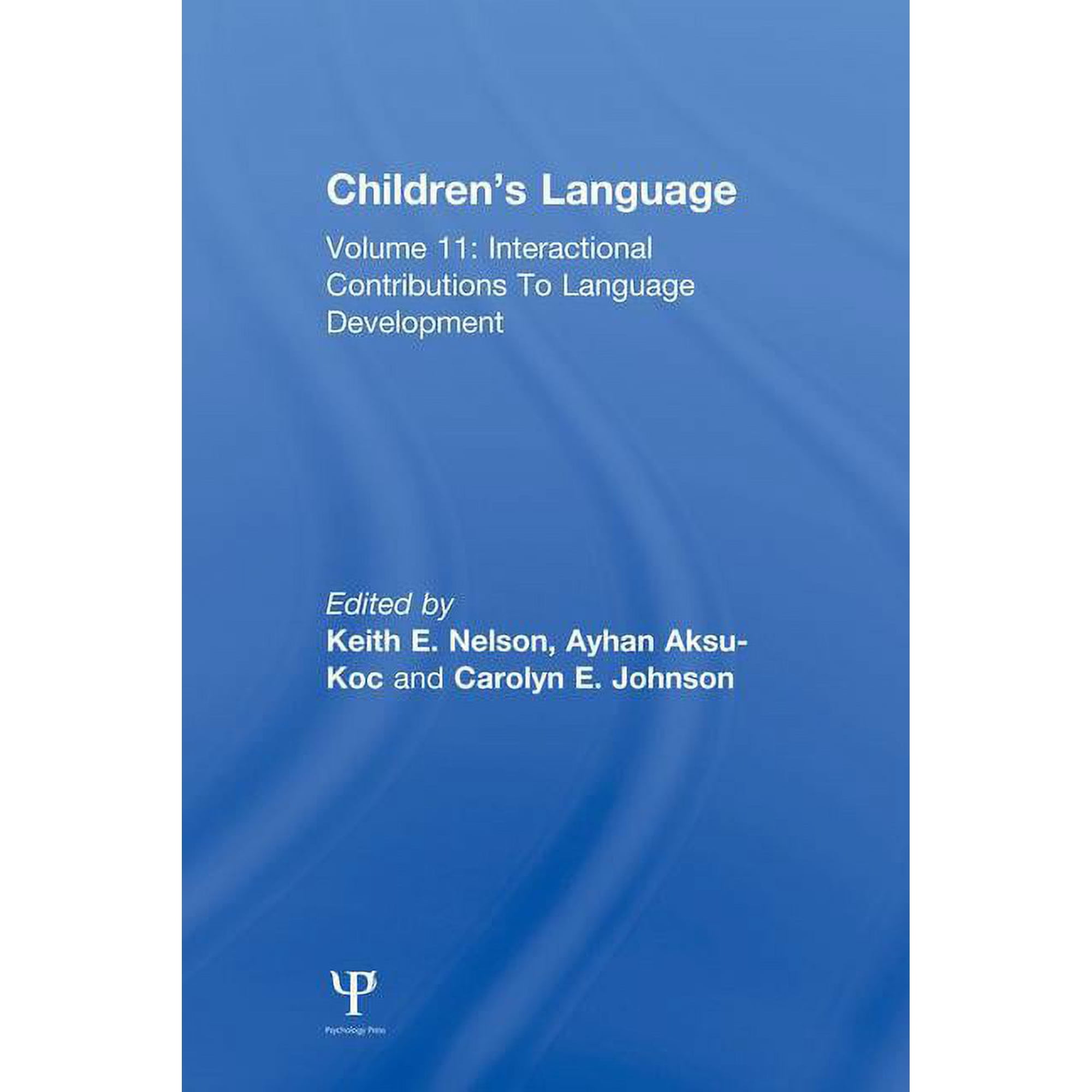 Children s Language Children s Language: Volume 11: Interactional Contributions To Language Development (Paperback)