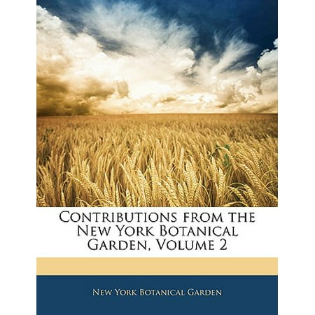 Contributions from the New York Botanical Garden, Volume