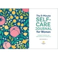 thumbnail image 2 of The 5-Minute Self-Care Journal for Women: Prompts, Practices, and Affirmations to Prioritize You, (Paperback), 2 of 5