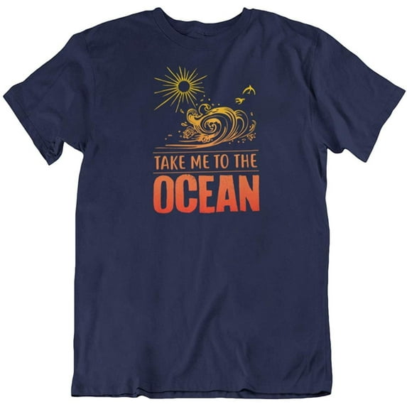 Take Me to The Ocean. T-Shirt Gift for Surfers, Divers, Men & Women Beach Lovers Navy