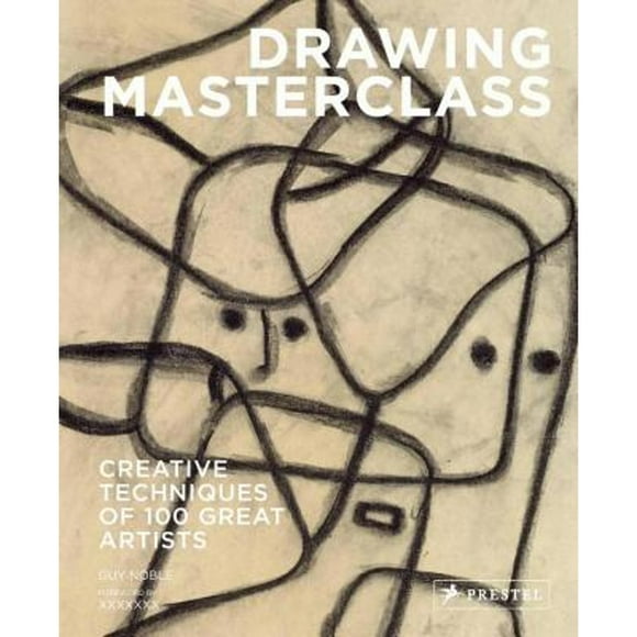 Pre-Owned Drawing Masterclass: 100 Creative Techniques of Great Artists (Paperback 9783791383903) by Guy Noble