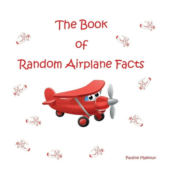 The Book of Random Airplane Facts, (Paperback)