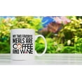 thumbnail image 5 of My Two Favorite Meals are Coffee and Wine - 11oz and 15oz Funny Coffee Mugs - The Best Funny Gift for Friends and Colleagues - Coffee Mugs and Cups with Sayings by, 5 of 6