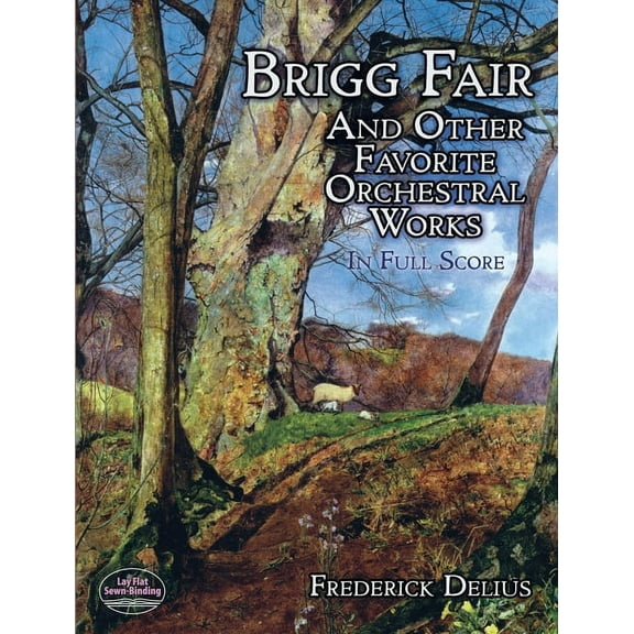 Dover Orchestral Music Scores Brigg Fair and Other Favorite Orchestral Works in Full Score, (Paperback)