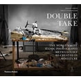 thumbnail image 1 of Pre-Owned Double Take: The World's Most Iconic Photographs Meticulously Re-Created in Miniature (Hardcover) 0500021228 9780500021224, 1 of 1