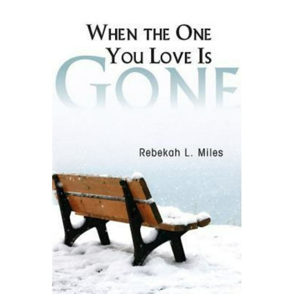 When the One You Love Is Gone, (Paperback)