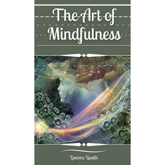The Art of Mindfulness, (Hardcover)