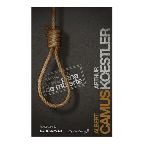 Reflexiones Sobre la Pena de Muerte Capitan Swing Libros Albert Camus