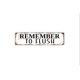 thumbnail image 1 of Letrero de metal Remember To Flush para baño de niños, letrero rústico de metal, letrero de calle rústico o placa con nombre para puerta, tamaño: 4 x 16 pulgadas, 1 of 4