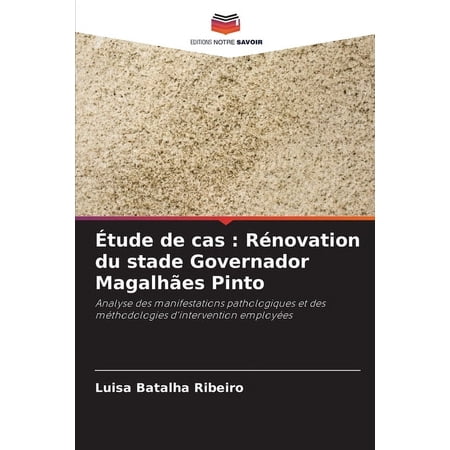 Ã tude de cas: RÃ©novation du stade Governador MagalhÃ£es Pinto (Paperback)