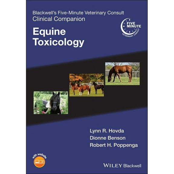 Blackwell's Five-Minute Veterinary Consult Clinical Companion: Equine Toxicology