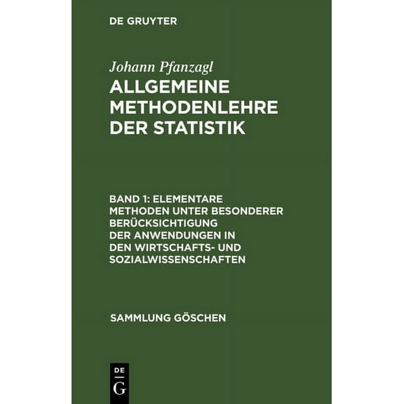 Sammlung Göschen: Elementare Methoden unter besonderer Berücksichtigung der Anwendungen in den Wirtschafts- und Sozialwissenschaften (Hardcover)