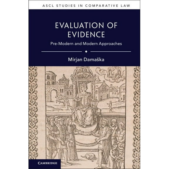Ascl Studies in Comparative Law Evaluation of Evidence, (Hardcover)