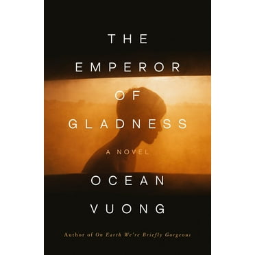 Ocean Vuong: The Emperor of Gladness: Oprah's Book Club: A Novel (Hardcover)