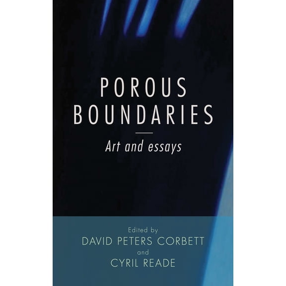 Porous Boundaries: Art and Essays, (Hardcover)