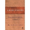 thumbnail image 2 of A Book of Hours: Music, Literature, and Life, (Paperback), 2 of 2