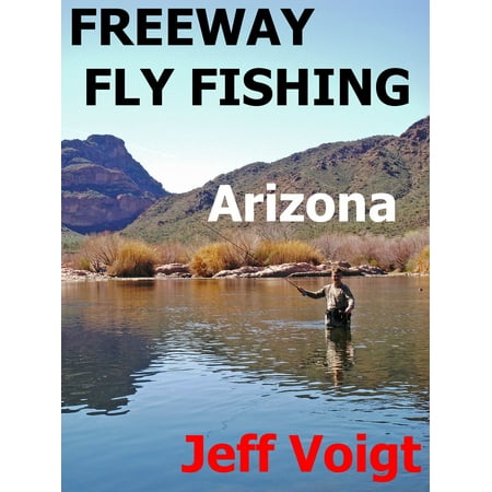 Freeway Fly Fishing / Arizona Edition - eBook