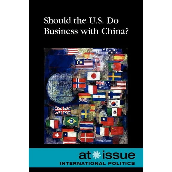 At Issue Should the U.S. Do Business with China?, (Paperback)
