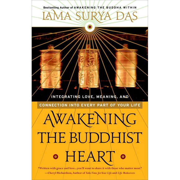 Awakening the Buddhist Heart: Integrating Love, Meaning, and Connection Into Every Part of Your Life (Paperback - Used) 0767902777 9780767902779