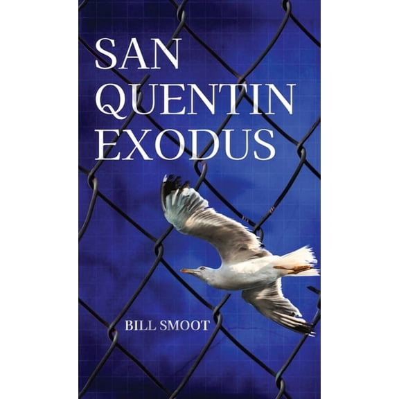 San Quentin Exodus, (Hardcover)