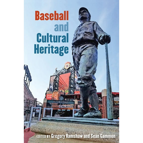 Cultural Heritage Studies Baseball and Cultural Heritage, (Hardcover)