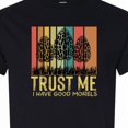 thumbnail image 4 of Inktastic Trust Me I Have Good Morels T-Shirt, 4 of 5
