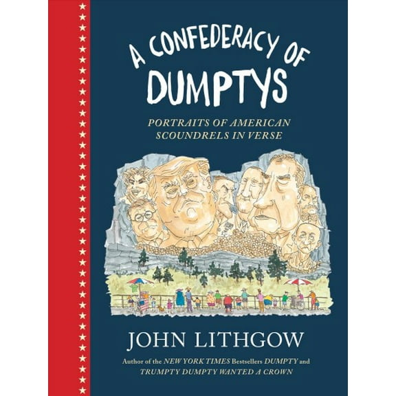 Pre-Owned A Confederacy of Dumptys: Portraits of American Scoundrels in Verse (Hardcover) 1797209477 9781797209470