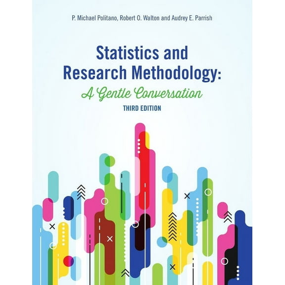 Statistics and Research Methodology: A Gentle Conversation, (Paperback)
