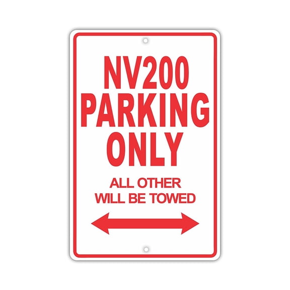 NISSAN NV200 Parking Only All Others Will Be Towed Ridiculous Funny Novelty Garage Aluminum Sign 8"x12" Plate