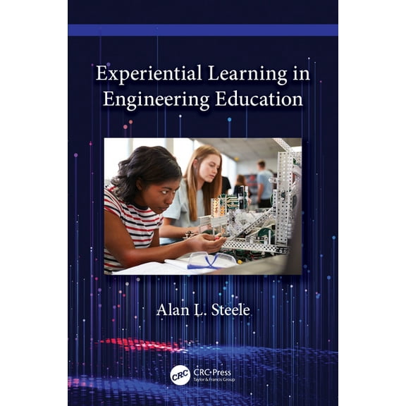 Experiential Learning in Engineering Education, (Paperback)