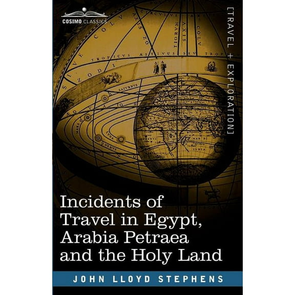 Incidents of Travel in Egypt, Arabia Petraea and the Holy Land (Paperback)