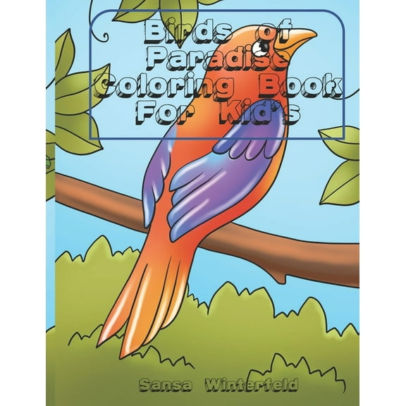 Birds of Paradise Coloring Book for Kid's: Ages 4-8, Beautiful Birds to Color, (Paperback)
