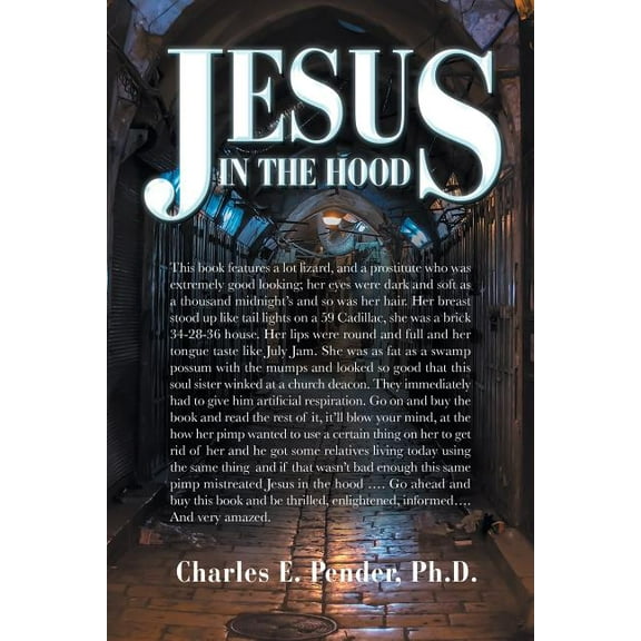 Jesus in the Hood (Paperback) by Charles E Pender