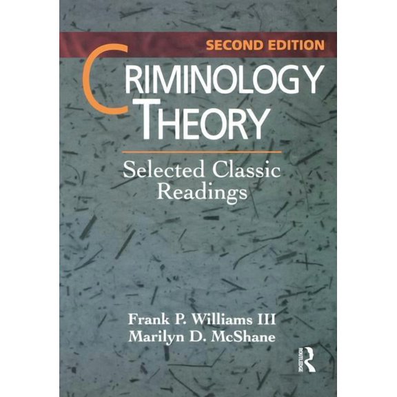 Criminology Theory: Selected Classic Readings, (Hardcover)