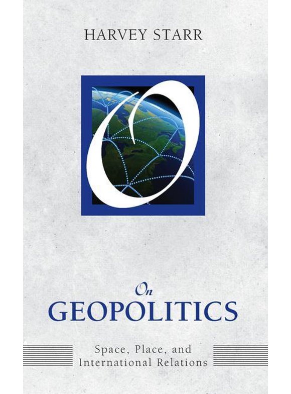 On Geopolitics: Space, Place, and International Relations (Paperback)