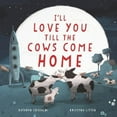 thumbnail image 3 of I'll Love You Till the Cows Come Home, 3 of 5