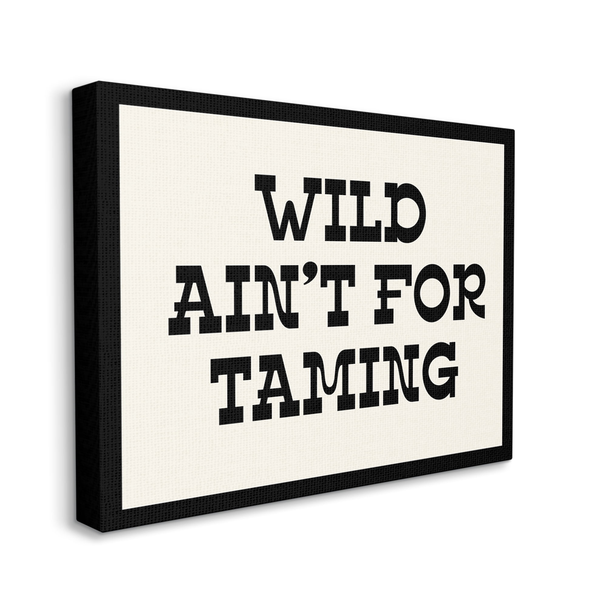 Stupell Industries Wild Ain't For Taming Phrase Inspirational Painting Gallery Wrapped Canvas Print Wall Art, 40 x 30