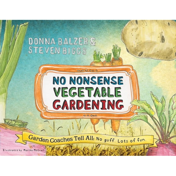 No Nonsense Vegetable Gardening (Paperback)