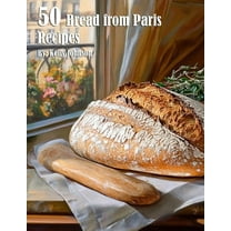 50 Bread from Paris Recipes, (Paperback)