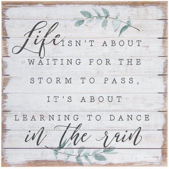 Vintage Primitive Funny Decor Life Isn'T About Waiting For The Storm To Pass It'S About Learning To Dance In The Rain Wood Sign Inspirational Farmhouse Rustic Wood Sign 10X10 Inch