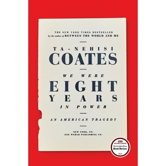 Pre-Owned We Were Eight Years in Power: An American Tragedy (Hardcover) 0399590560 9780399590566