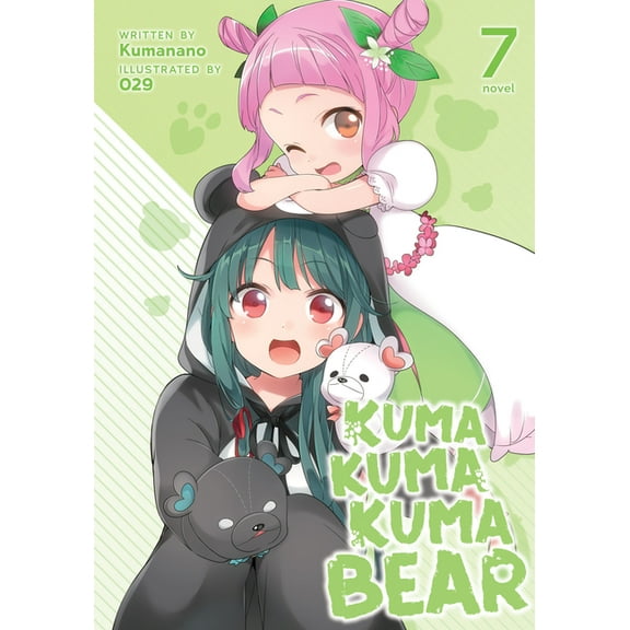 Kuma Kuma Kuma Bear (Light Novel): Kuma Kuma Kuma Bear (Light Novel) Vol. 7 (Series #7) (Paperback)