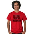 thumbnail image 4 of Future Trophy Husband Engagement Men's Graphic T Shirt Tees Brisco Brands M, 4 of 6