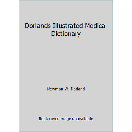 Dorlands Illustrated Medical Dictionary [Hardcover - Used]