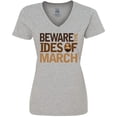 thumbnail image 3 of Inktastic Beware the Ides of March Women's V-Neck T-Shirt, 3 of 5