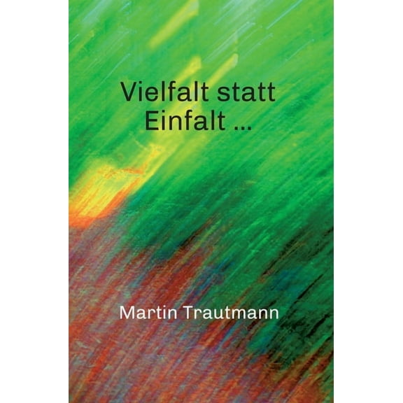 Vielfalt statt Einfalt ... (Hardcover)