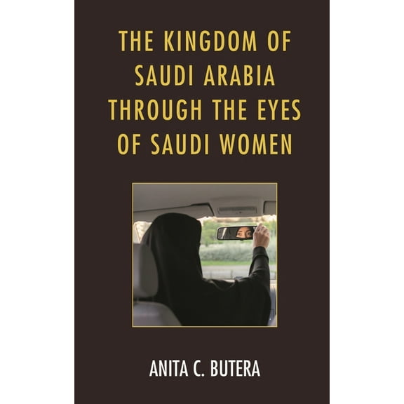 The Kingdom of Saudi Arabia Through the Eyes of Saudi Women, (Hardcover)
